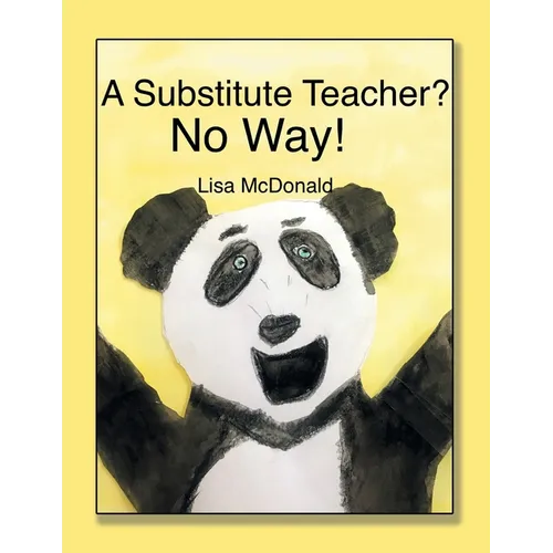 A Substitute Teacher?: No Way! - Paperback