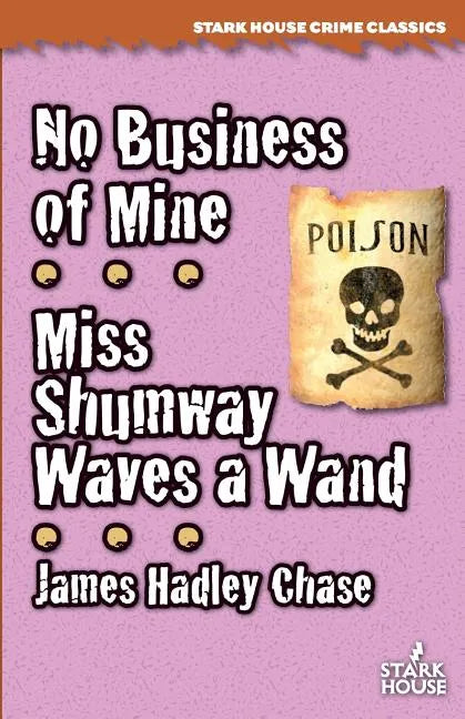 No Business of Mine / Miss Shumway Waves a Wand - Paperback