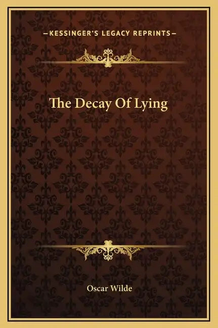 The Decay of Lying - Hardcover