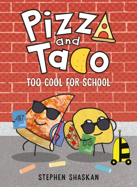 Pizza and Taco: Too Cool for School: (A Graphic Novel) - Hardcover