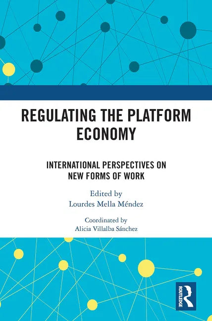 Regulating the Platform Economy: International Perspectives on New Forms of Work - Paperback