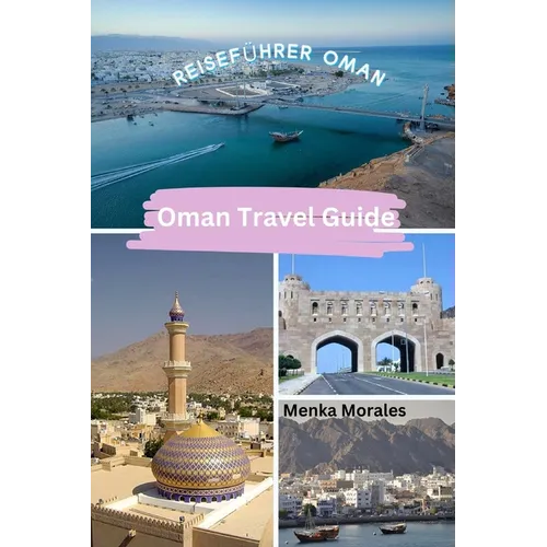 Oman Travel Guide: Reisef?hrer Oman - Paperback