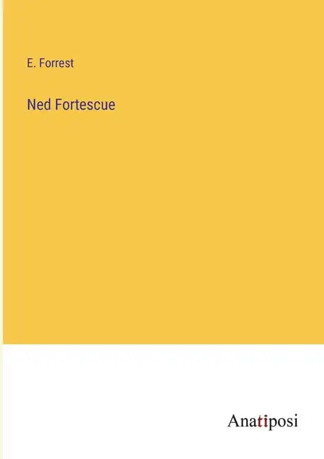 Ned Fortescue - Paperback