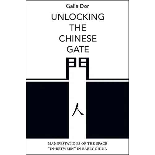 Unlocking the Chinese Gate: Manifestations of the Space 