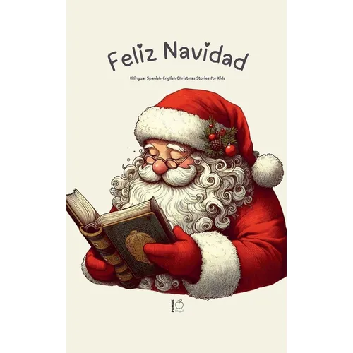Feliz Navidad: Bilingual Spanish-English Christmas Stories for Kids - Paperback