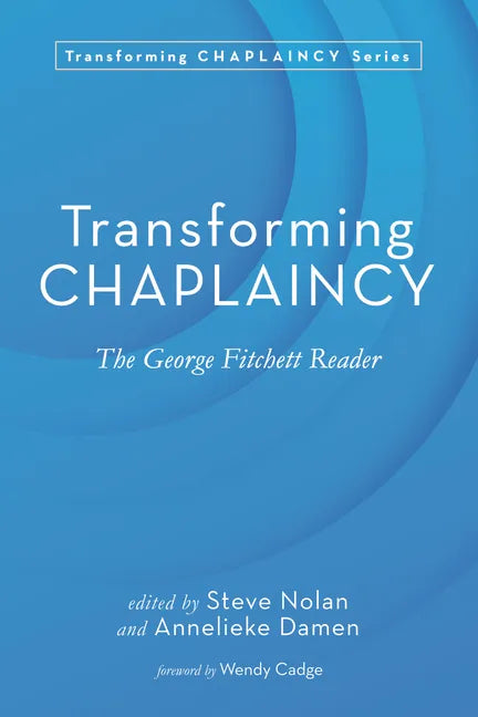 Transforming Chaplaincy: The George Fitchett Reader - Hardcover