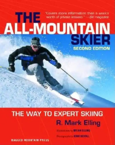 All-Mountain Skier: The Way to Expert Skiing - Paperback