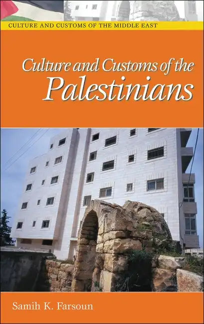 Culture and Customs of the Palestinians - Hardcover