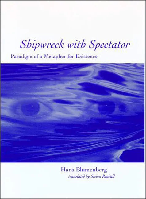 Shipwreck with Spectator: Paradigm of a Metaphor for Existence - Paperback