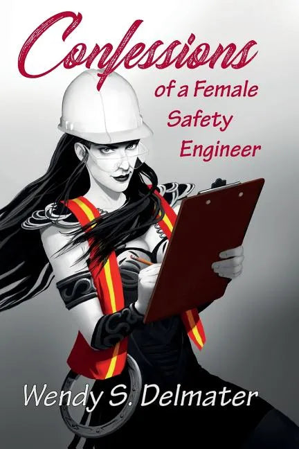 Confessions of a Female Safety Engineer - Paperback