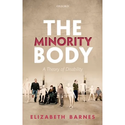 The Minority Body: A Theory of Disability - Paperback