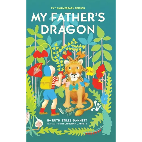 My Father's Dragon: 75th Anniversary Edition - Hardcover