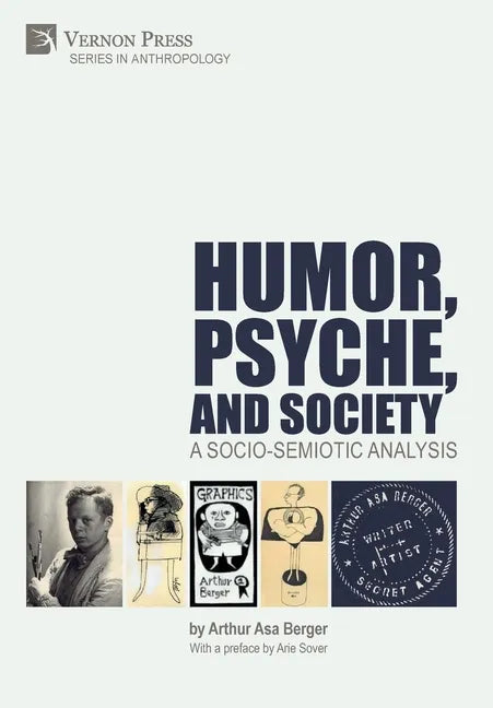 Humor, Psyche, and Society: A Socio-Semiotic Analysis - Hardcover