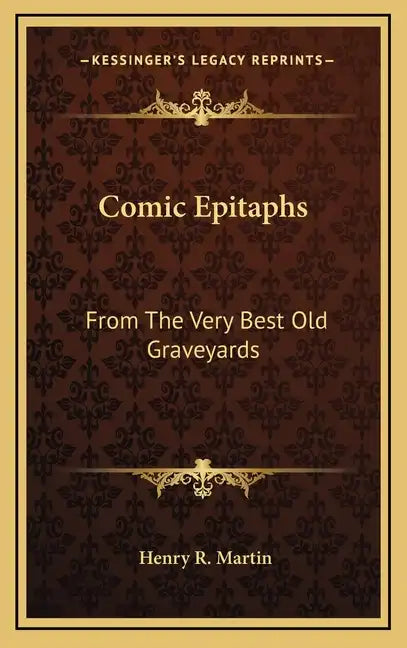 Comic Epitaphs: From The Very Best Old Graveyards - Hardcover