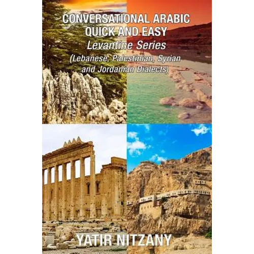Conversational Arabic Quick and Easy Boxset: Lebanese Arabic Dialect, Palestinian Arabic Dialect, Syrian Arabic Dialect, Jordanian Arabic Dialect - Paperback