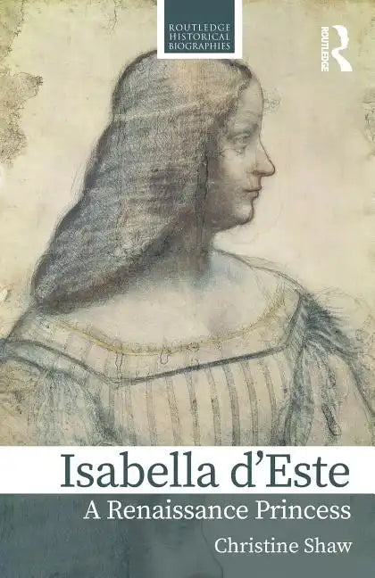 Isabella d'Este: A Renaissance Princess - Paperback