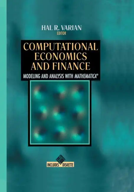 Computational Economics and Finance: Modeling and Analysis with Mathematica(r) - Paperback