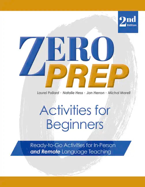 Zero Prep Activities for Beginners: Ready-To-Go Activities for In-Person and Remote Language Teaching - Paperback