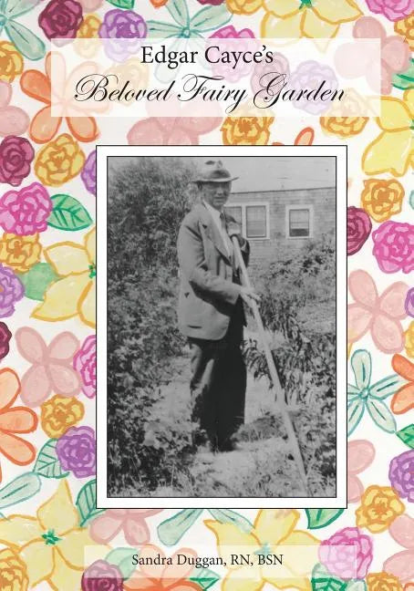 Edgar Cayce's Beloved Fairy Garden - Paperback