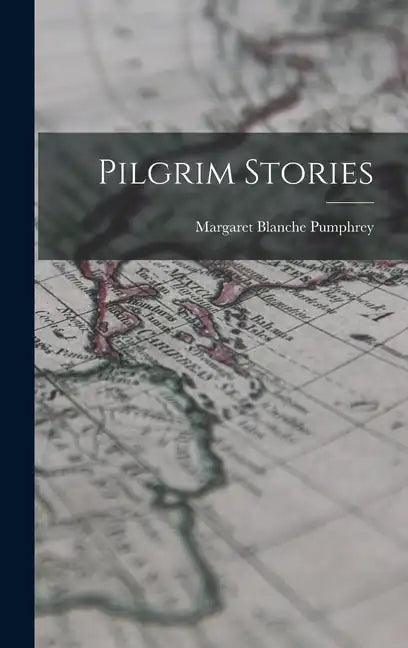 Pilgrim Stories - Hardcover