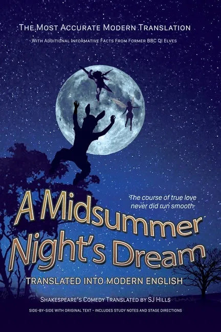 Midsummer Night's Dream Translated Into Modern English: The most accurate line-by-line translation available, alongside original English, stage direct - Paperback