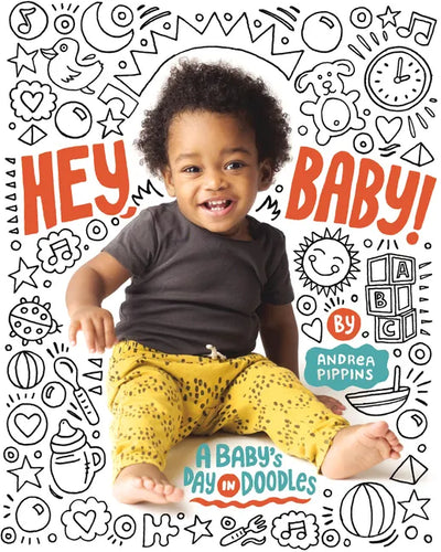 Hey, Baby!: A Baby's Day in Doodles - Board Book
