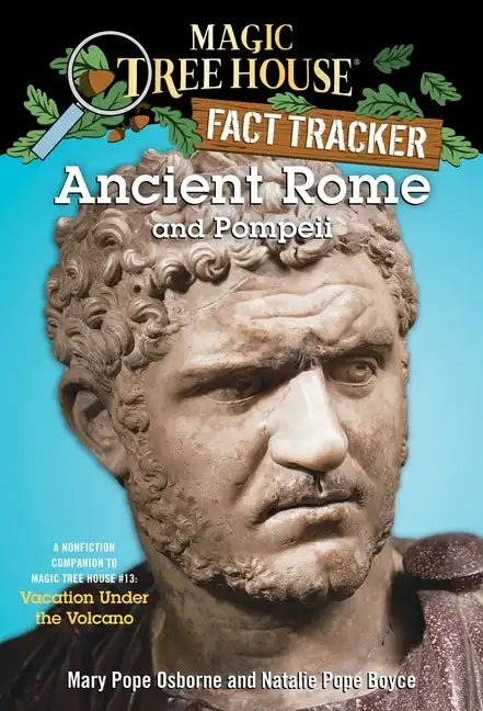 Ancient Rome and Pompeii: A Nonfiction Companion to Magic Tree House #13: Vacation Under the Volcano - Paperback