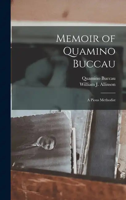 Memoir of Quamino Buccau: A Pious Methodist - Hardcover