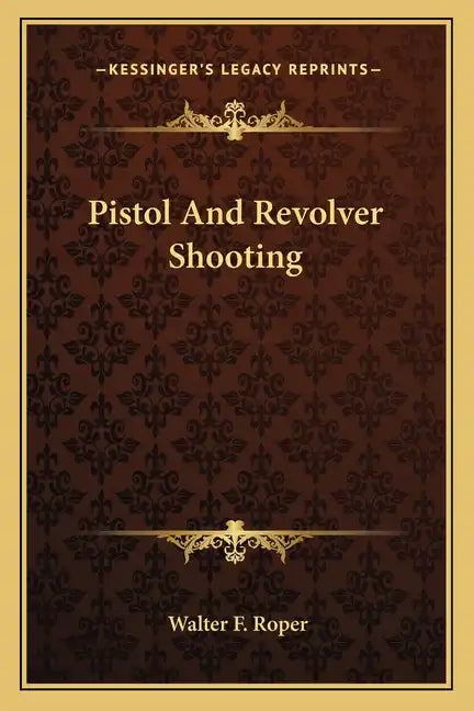 Pistol and Revolver Shooting - Paperback