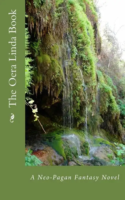 The Oera Linda Book: A Neo-Pagan Fantasy Novel - Paperback