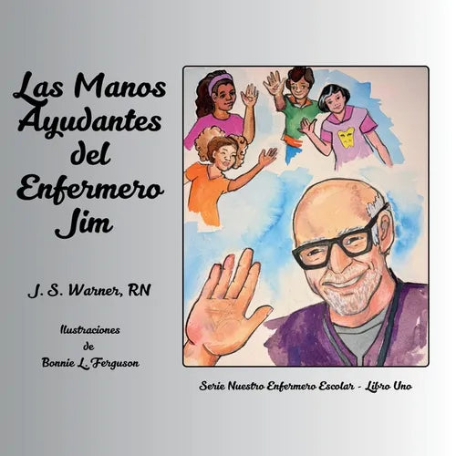 Las Manos Ayudantes del Enfermero Jim - Paperback