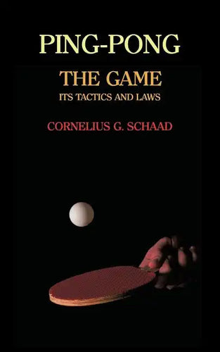 Ping-Pong: The Game, Its Tactics and Laws (Reprint) - Paperback