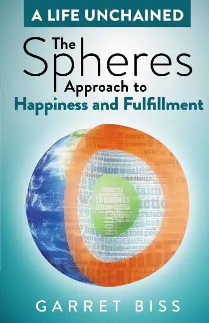 The Spheres Approach to Happiness and Fulfillment - Paperback