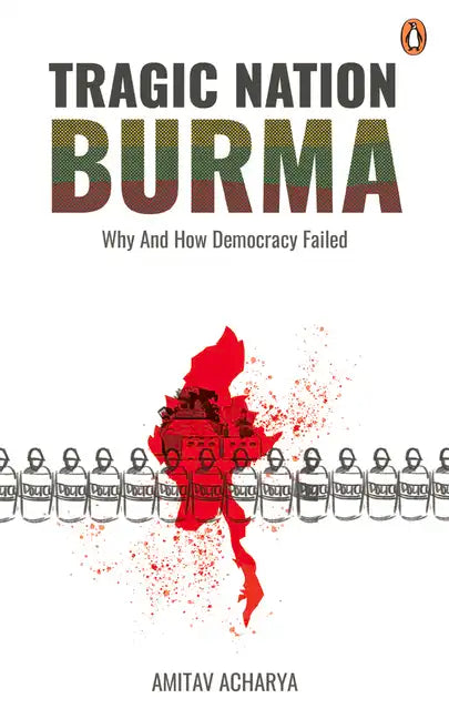 Tragic Nation Burma: Why and How Democracy Failed - Paperback