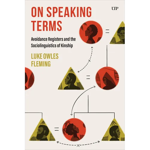 On Speaking Terms: Avoidance Registers and the Sociolinguistics of Kinship - Hardcover