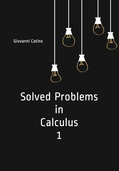 Solved Problems in Calculus 1 - Paperback