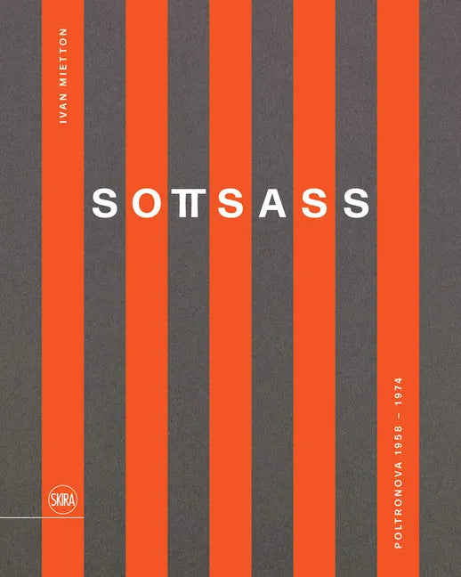 Sottsass: Poltronova 1958-1974 - Hardcover