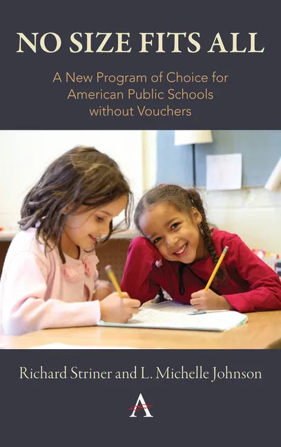 No Size Fits All: A New Program of Choice for American Public Schools Without Vouchers - Hardcover