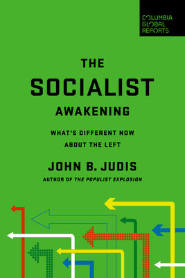 The Socialist Awakening: What's Different Now about the Left - Paperback