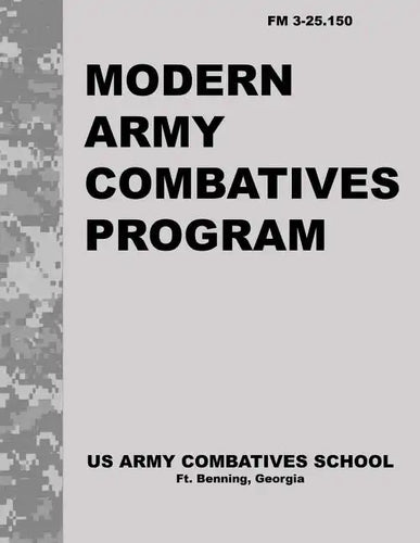 Modern Army Combatives Program: FM 3.25-150 - Paperback