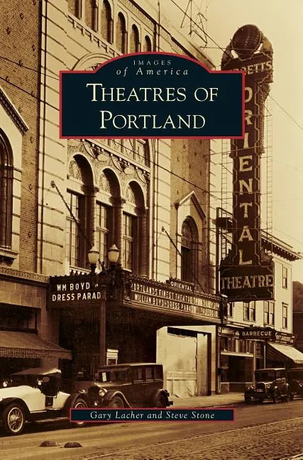 Theatres of Portland - Hardcover