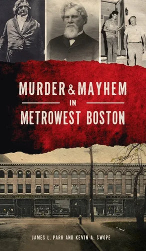 Murder & Mayhem in Metrowest Boston - Hardcover