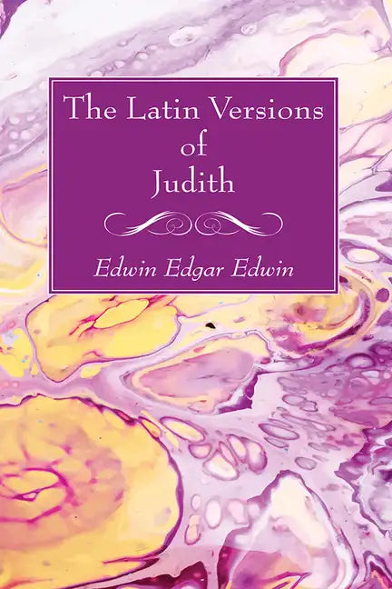 The Latin Versions of Judith - Hardcover