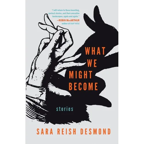 What We Might Become: Stories - Paperback