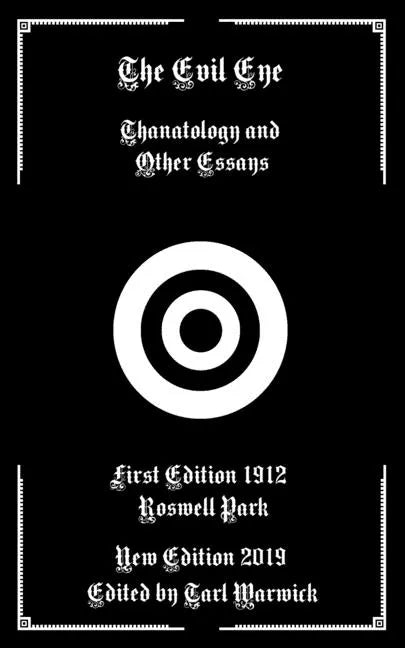 The Evil Eye: Thanatology and Other Essays - Paperback