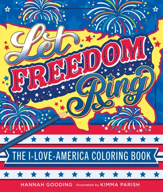 Let Freedom Ring: The I-Love-America Coloring Book - Paperback