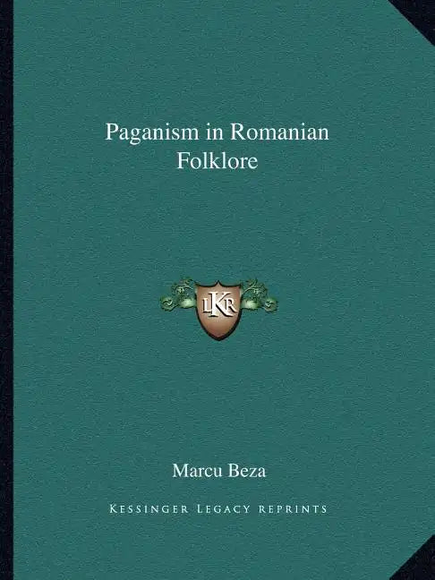 Paganism in Romanian Folklore - Paperback