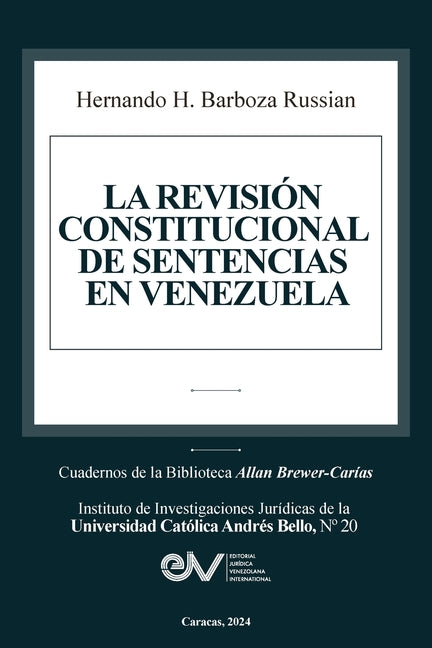 La Revisi?n Constitucional de Sentencias En Venezuela - Paperback