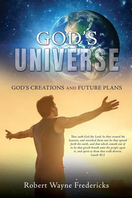 God's Universe: God's Creations and Future Plans - Paperback