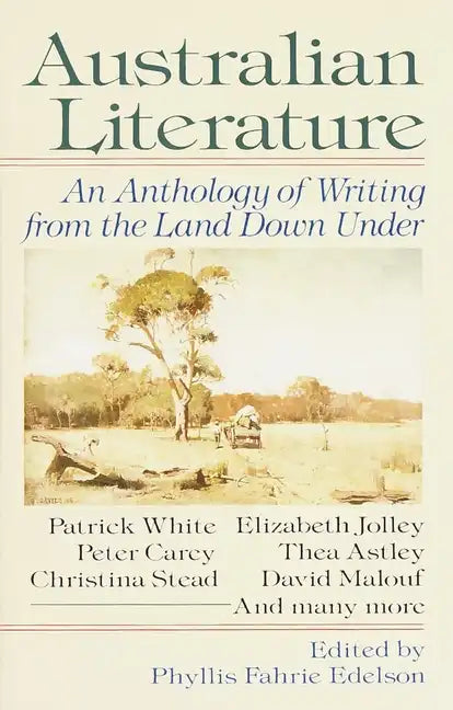 Australian Literature: An Anthology of Writing from the Land Down Under - Paperback